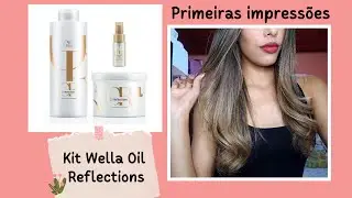 WELLA OIL REFLECTIONS ✨ Primeiras impressões