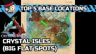 Top 5 base locations Crystal Isles: Ark Survival Evolved (big flat spots)