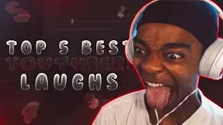 TOP 5 BEST YOUTUBER LAUGHS!