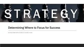 7.  Deciding Where to Focus First