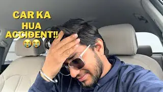Accident hogya CAR ka!!! 😖😭😡 🇨🇦 Vlog 10 #canadavlog #canadavlogger