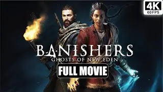 Banishers The Ghosts of New Eden - Main Story Cut - 4K 60FPS PC ULTRA