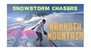 SnowStorm Chasers -  Mammoth Mountain