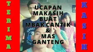 Malikhatun Ngucapin Makasih Sama Mbak Cantik & Mas Ganteng