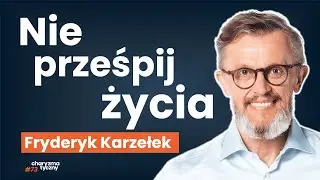 Jak wziąć odpowiedzialność za swoje ŻYCIE i iść po swoje? Motywacja do zmian | Fryderyk Karzełek