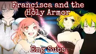 【Merazooma-P Feat. SF-A2 Miki】Francisca and the Holy Armor (English Subs)