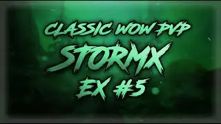 💚 STORMX - EX#5 Classic WoW Shaman PVP