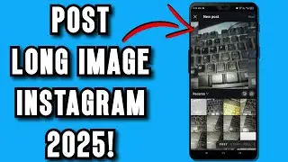 How to Post Long Images on Instagram | Upload Full Size Photo (FULL GUIDE)