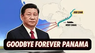 China’s $50B Mega Canal: The New Panama Canal Rival?