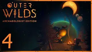 Outer Wilds Archaeologist Edition Playthrough Part 4 - Black Hole Forge