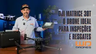 DJI Matrice 30T - O drone ideal para inspeções e resgates de alta complexidade