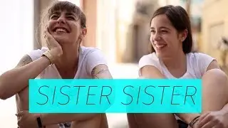 SISTER SISTER - LE SEXE, PARTIE 1 (MARION SECLIN & LOU HOWARD)