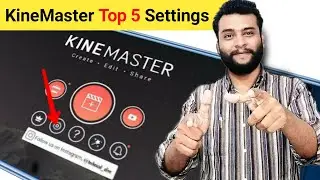 Top 5 Kinemaster Hidden Settings | Kinemaster | Video Editing Kaise Kare | Video Export Settings