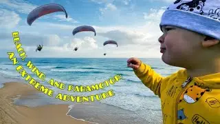 Beach, Wind, and Paramotor: An Extreme Adventure