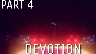 THE SAD ENDING {Devotion Gameplay Part 4}