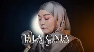 BILA CINTA - FILIA (OST LAGENDA BUDAK SETAN) | New Version