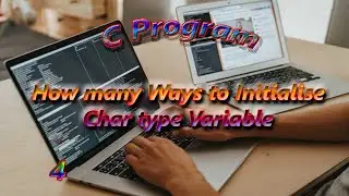 How many ways to initialise Char type variable in C language