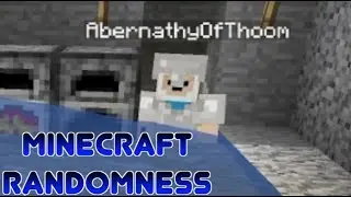 Minecraft Randomness - w/Purinblood & Abernathy