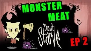 MONSTER MEAT - Don't Starve Together - Ep2