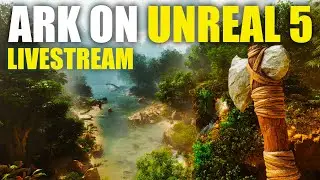 Ark is back with Unreal Engine 5! Ark Survival Ascended Stream