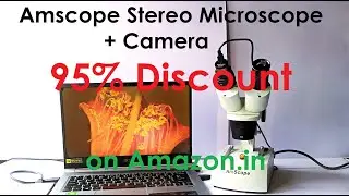 Stereo Microscope Unboxing and Review | Amscope at Steal deal price