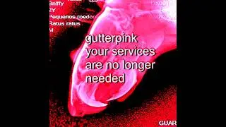 Gutterpink - Your services are no longer needed