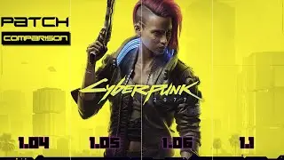 Cyberpunk 2077 - Patch 1.04 vs 1.05 vs 1.06 vs 1.1 - FPS Comparison - PC 1080p (Ultra Settings)