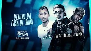 CHEFE CORINGA, MC JAMESZ E MC TORUGO - DENTRO DA CASA DE SHOW