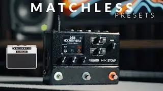 Matchless Presets | Hx Stomp | #mckpresets