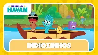 INDIOZINHOS | TURMINHA DA HAVAN | LETRA E MÚSICA 🎶