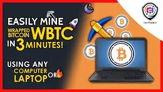 Easily Mine Wrapped Bitcoin On Any Computer or Laptop | How To Mine Wrapped Bitcoin | WBTC