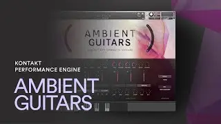 AMBIENT GUITAR KONTAKT LIBRARY | Ambient Cinematic Sample Pack for Music Production