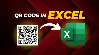QR Code in Excel | Step-by-Step Tutorial by Rohit Narang