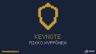 TROOPERS23: Keynote - Mikko Hyppönen
