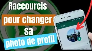 Raccourcis pour changer sa photo de profil WhatsApp, très simple (