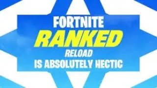 Fortnite Ranked Reload is crazy