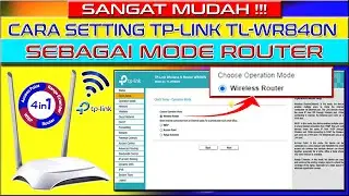 Sangat Mudah!! Cara Setting TP Link TL-WR840N Sebagai Mode Router