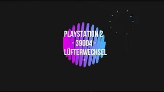 PlayStation 2 FAT - Modell: 39004 - Lüfterwechsel -  Vorher/Nachher - Deutsch (HD)