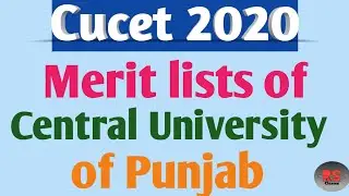 Merit list of central university of Punjab ||Cucet 2020 || RS Classes