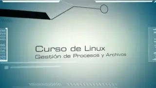 Curso de Linux 4/60 - Gestión de Procesos y Archivos