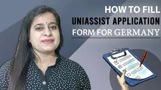 How to fill Uni-Assist Application Form For Germany/ Apply to German Universities through Uni-Assis