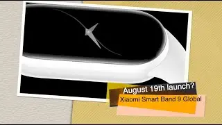 Xiaomi Mi Smart Band 9: Global August 19th launch?