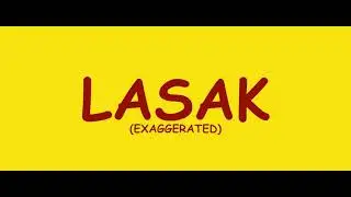 Lasak (Exaggerated) - A film by Dedetria Holyri
