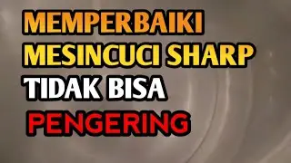 Mesin cuci sharp tidak bisa pengering