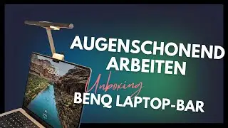 Getestet: Benq LaptopBar (unboxing Video deutsch) neue ScreenBar für den Laptop