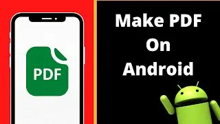 How To Make PDF In Mobile | How To Make PDF On Android | How To Create PDF File In Mobile