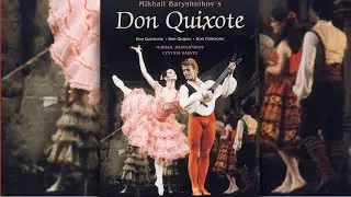 ДОН КИХОТ БАРЫШНИКОВ • DON QUIXOTE OF BARSHIKOV