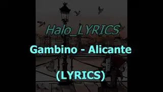 Gambino - Alicante (Lyrics/ Paroles)