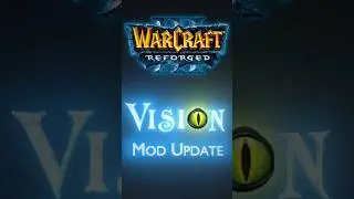 Vision Mod Update v1.7 - Warcraft 3 Reforged 