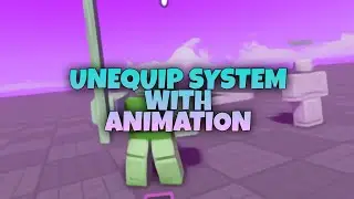 HOW TO MAKE UNEQUIP SYSTEM - WITH ANIMATION